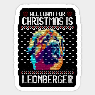 All I Want for Christmas is Leonberger - Christmas Gift for Dog Lover Sticker